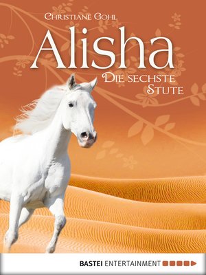 cover image of Alisha, die sechste Stute